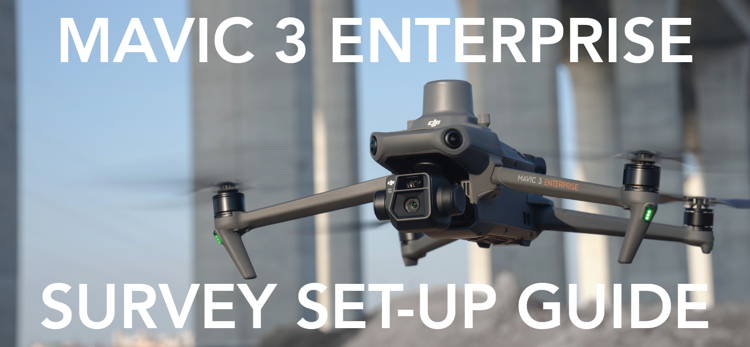 DJI Mavic 3 Enterprise First time Survey Setup Guide Measur Drones